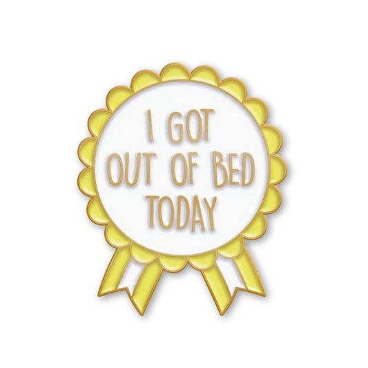 I Got Out Of Bed Today Award Ribbon Enamel Pin