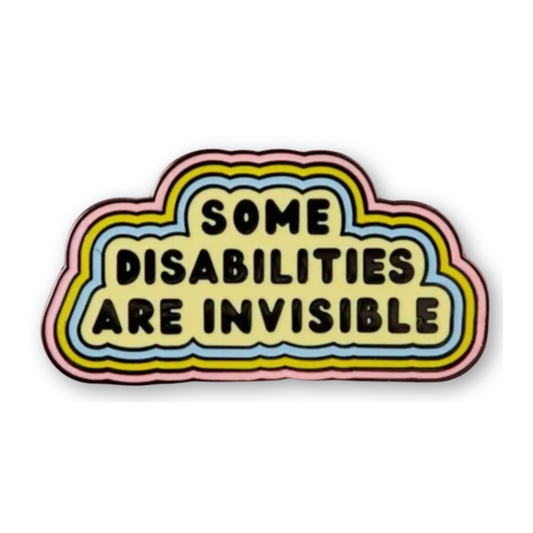 Some Disabilities Are Invisible Retro Enamel Pin