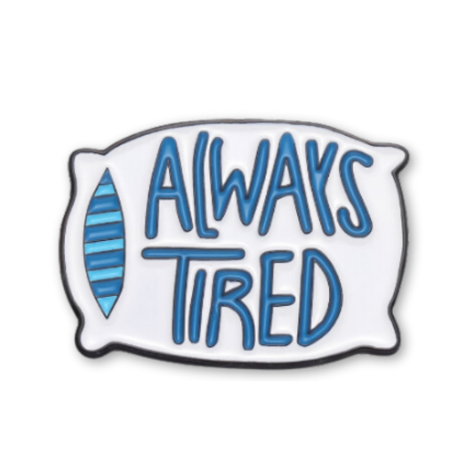 Always Tired Pillow Enamel Pin