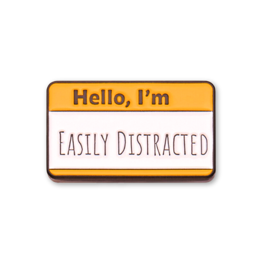 Hello, I'm Easily Distracted Enamel Pin