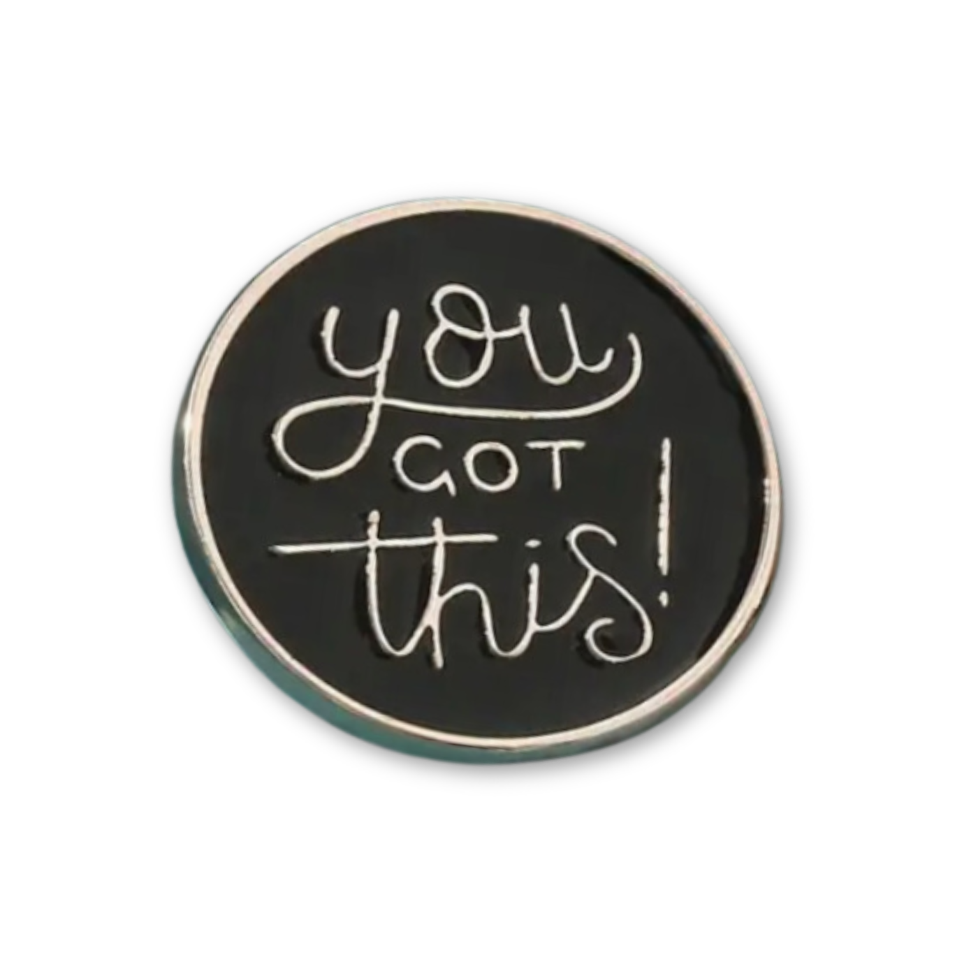 You Got This! Enamel Pin