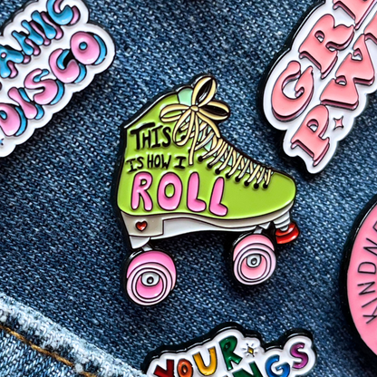 This Is How I Roll Retro Roller Skate Enamel Pin