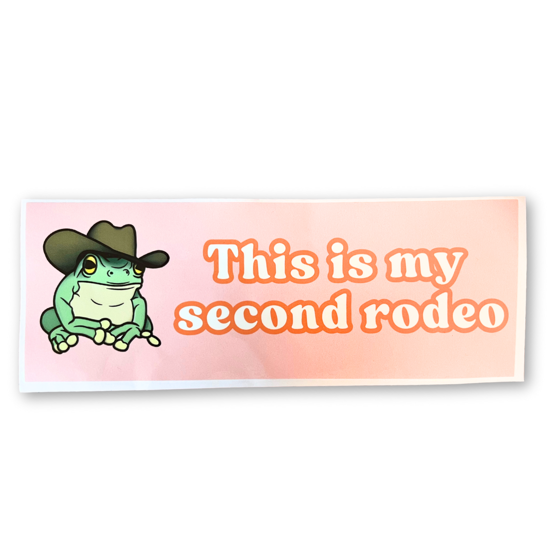 This Is My Second Rodeo (Frog)