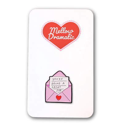 You're Doing A Great Job Love Letter Enamel Pin